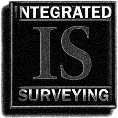 INTEGRATED IS SURVEYING