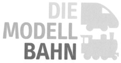 DIE MODELL BAHN