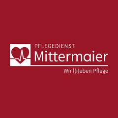 PFLEGEDIENST Mittermaier Wir l(i)eben Pflege