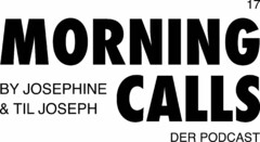 MORNING CALLS DER POTCAST BY JOSEPHINE & TIL JOSEPH