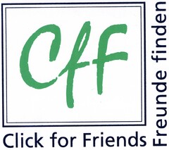 CfF Click for Friends Freunde finden