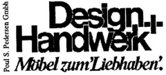 Design+Handwerk Möbel zum Liebhaben