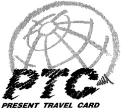 PTC  PRESENT TRAVEL CARD