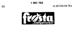 frosta "tiefgefroren"