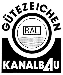 GÜTEZEICHEN RAL KANALBAU