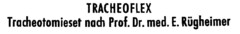 TRACHEOFLEX Tracheotomieset nach Prof. Dr. med. E. Rügheimer