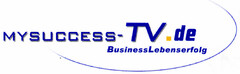 MYSUCCESS- TV.de BusinessLebenserfolg