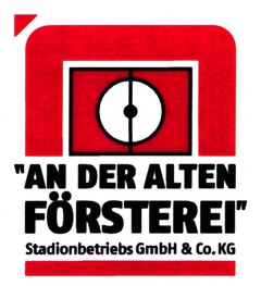 "AN DER ALTEN FÖRSTEREI" Stadionbetriebs GmbH & Co.KG
