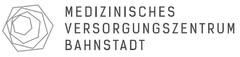 MEDIZINISCHES VERSORGUNGSZENTRUM BAHNSTADT