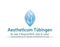 Aestheticum Tübingen Dr. med. P. Braun & PD Dr. med. O. Lotter Gemeinschaftspraxis für Plastische und Ästhetische Chirurgie