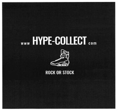 www HYPE-COLLECT com ROCK OR STOCK