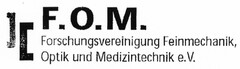 F.O.M. Forschungsvereinigung Feinmechanik Optik und Medizintechnik e.V.