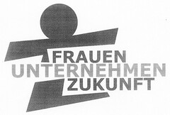 FRAUEN UNTERNEHMEN ZUKUNFT