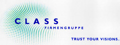 CLASS FIRMENGRUPPE TRUST YOUR VISIONS