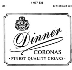 Dinner CORONAS   FINEST QUALITY CIGARS