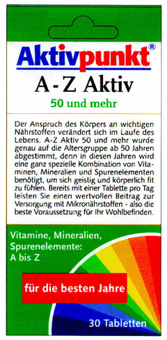 Aktivpunkt A-Z Aktiv 50 und mehr Vitamine, Mineralien, Spurenelemente: A bis Z für die besten Jahre