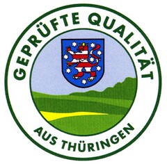 GEPRÜFTE QUALITÄT AUS THÜRINGEN