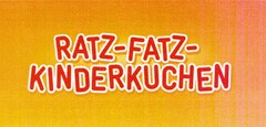 RATZ-FATZ-KINDERKUCHEN