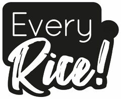 Every Rice!