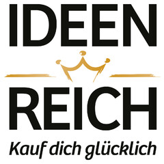 IDEEN REICH Kauf dich glücklich