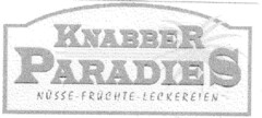 KNABBER PARADIES NÜSSE-FRÜCHTE-LECKEREIEN