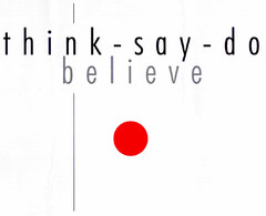 think-say-do believe