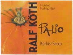 Ralf Köth PALio Kürbis-Secco Prickelnd, fruchtig, frisch