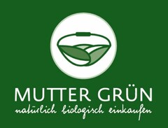 MUTTER GRÜN natürlich biologisch einkaufen