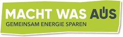 MACHT WAS AUS GEMEINSAM ENERGIE SPAREN