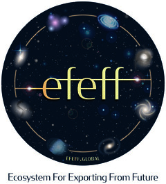 efeff EFEFF.GLOBAL Ecosystem For Exporting From Future