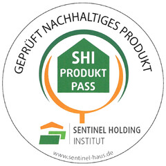GEPRÜFT NACHHALTIGES PRODUKT SHI PRODUKT PASS SENTINEL HOLDING INSTITUT www.sentinel-haus.de