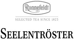 Ronnefeldt SELECTED TEA SINCE 1823 SEELENTRÖSTER