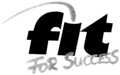 fit FOR SUCCESS