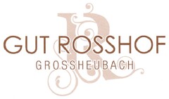 GUT ROSSHOF GROSSHEUBACH