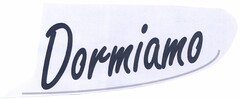 Dormiamo