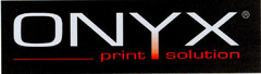 ONYX print solution