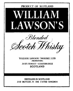 PRODUCT OF SCOTLAND WILLIAM LAWSON'S Blended Scotch Whisky