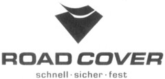 ROAD COVER schnell · sicher · fest