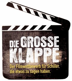 DIE GROSSE KLAPPE Der Filmwettbewerb für Schüler, die etwas zu sagen haben.