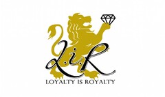 L.i.R. Loyalty is Royalty