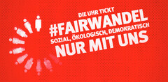 DIE UHR TICKT #FAIRWANDEL SOZIAL, ÖKOLOGISCH, DEMOKRATISCH NUR MIT UNS