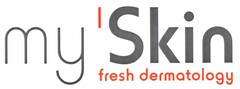 my'Skin fresh dermatology