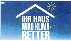 IHR HAUS WIRD KLIMA-RETTER