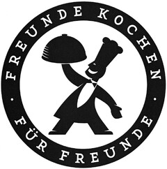 FREUNDE KOCHEN FÜR FREUNDE