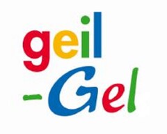 geil - Gel