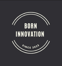 BORN INNOVATION SINCE 2023