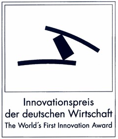 Innovationspreis der deutschen Wirtschaft The World`s First Innovation Award