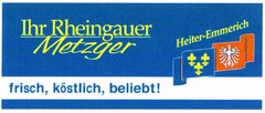 Ihr Rheingauer Metzger frisch, köstlich, beliebt!