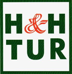 H & H TUR