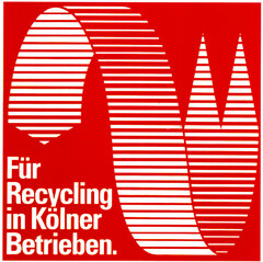 Für Recycling in Kölner Betrieben.